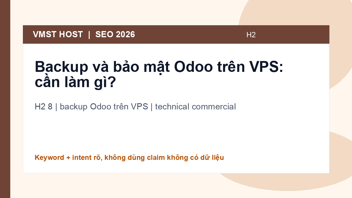 Ví dụ thực tế và lỗi thường gặp khi chọn backup Odoo trên VPS