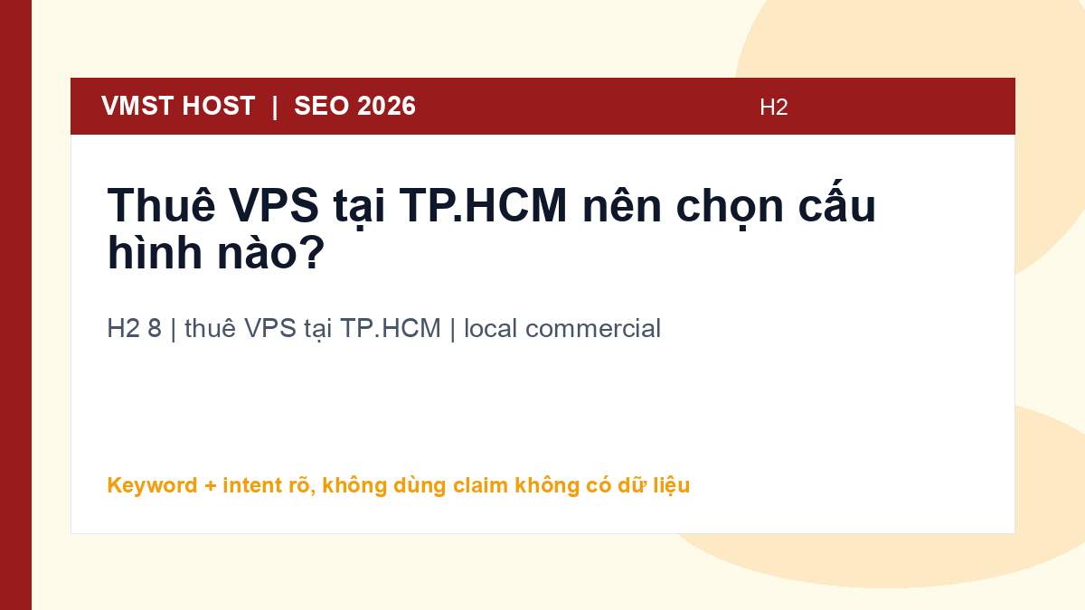 Ví dụ thực tế và lỗi thường gặp khi chọn thuê VPS tại TP.HCM