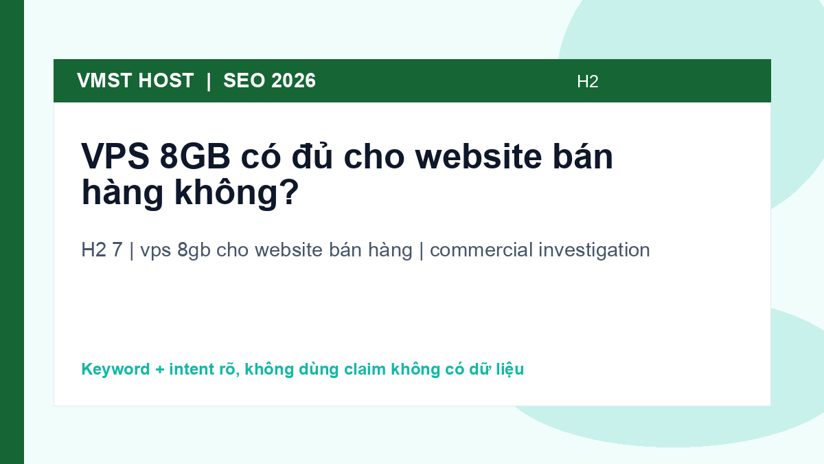 Bảng so sánh và gợi ý cho vps 8gb cho website bán hàng