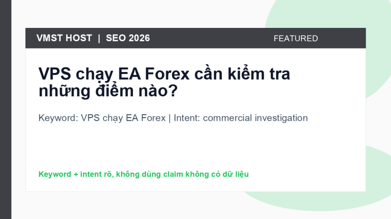 VPS chạy EA Forex - commercial investigation