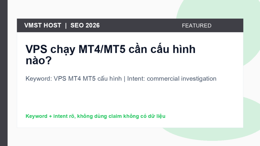 VPS MT4 MT5 cấu hình - commercial investigation