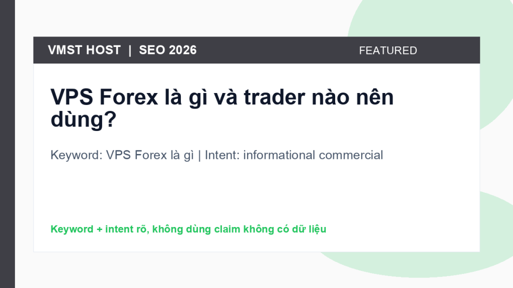 VPS Forex là gì - informational commercial