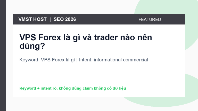 VPS Forex là gì - informational commercial
