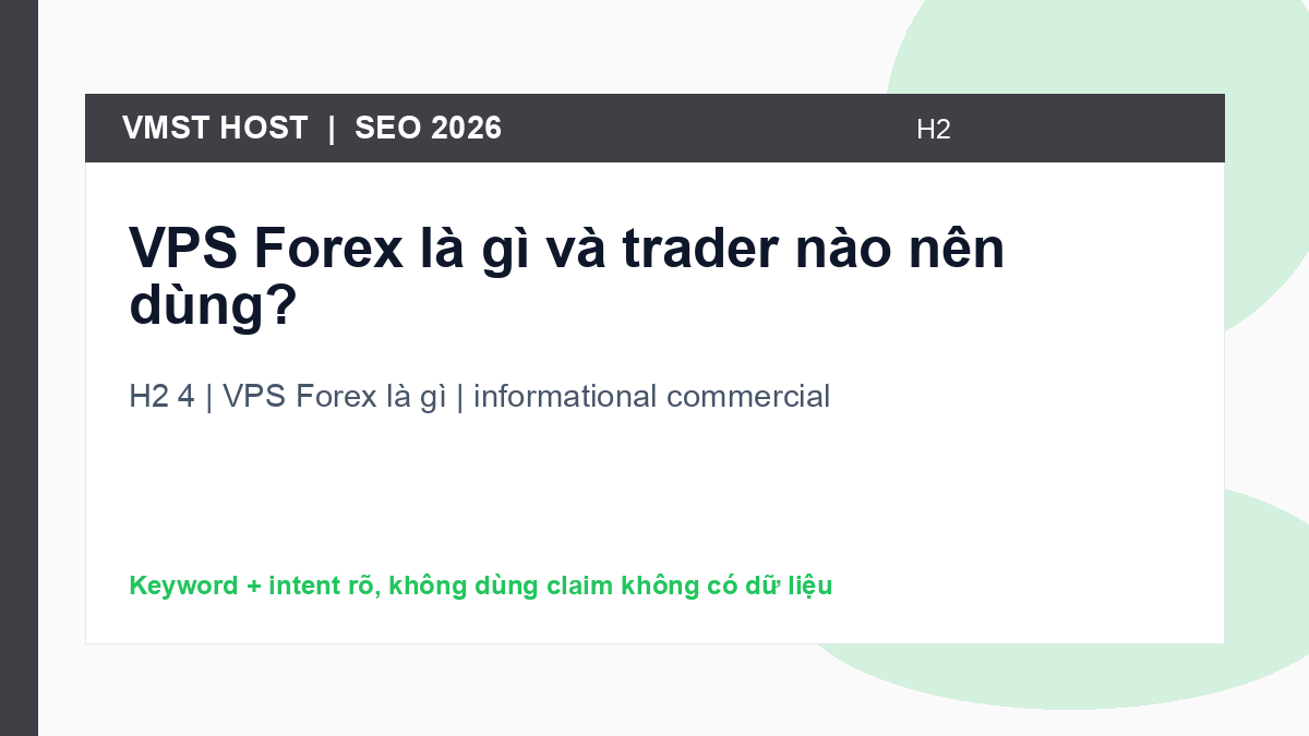 Khi nào nên chọn VPS Forex là gì