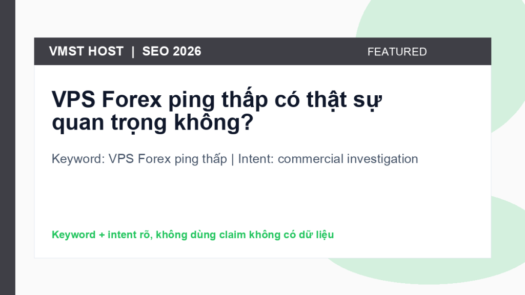 VPS Forex ping thấp - commercial investigation
