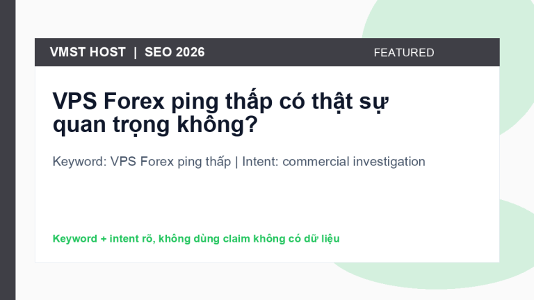 VPS Forex ping thấp - commercial investigation